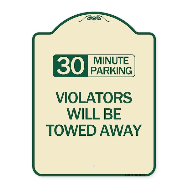 30 Minute Parking Violators Will Towed Away Heavy-Gauge Aluminum Sign, 24" x 18", TG-1824-24424
